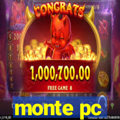 monte pc